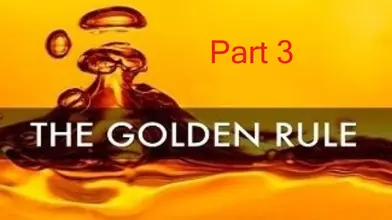 The Golden Rule? Part3